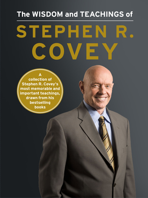 Title details for The Wisdom and Teachings of Stephen R. Covey by Stephen R. Covey - Wait list
